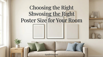 Choosing the Right Poster Size for Your Room