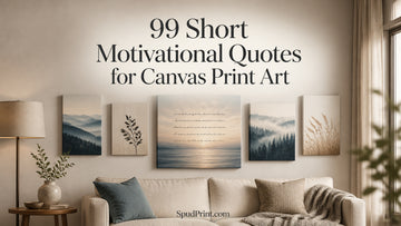 99 Short Motivational Quotes for Canvas Print Art