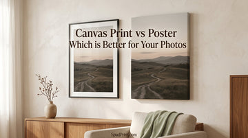 Canvas Print vs Poster Which is Better for Your Photos