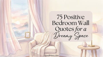 75 Positive Bedroom Wall Quotes for a Dreamy Space