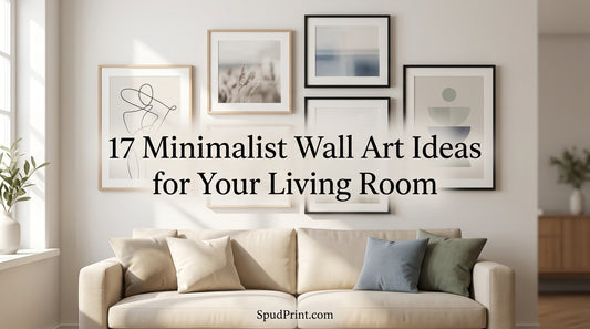 17 Minimalist Wall Art Ideas for Your Living Room – SpudPrint