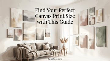 Find Your Perfect Canvas Print Size with This Guide