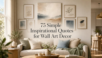75 Simple Inspirational Quotes for Wall Art Decor