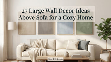 27 Large Wall Decor Ideas Above Sofa for a Cozy Home
