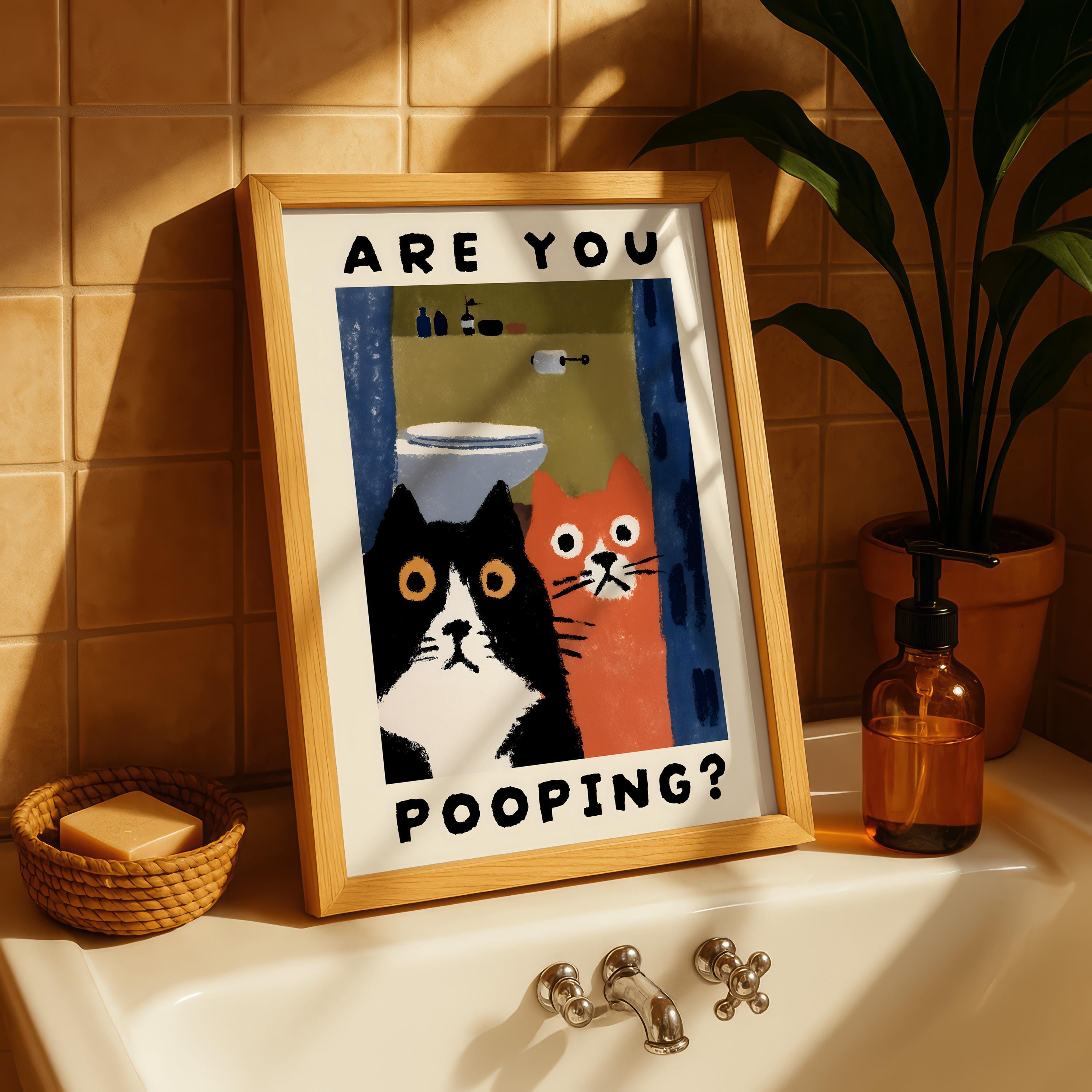 Funny Bathroom Wall Art – Cat Are You Pooping Poster Print