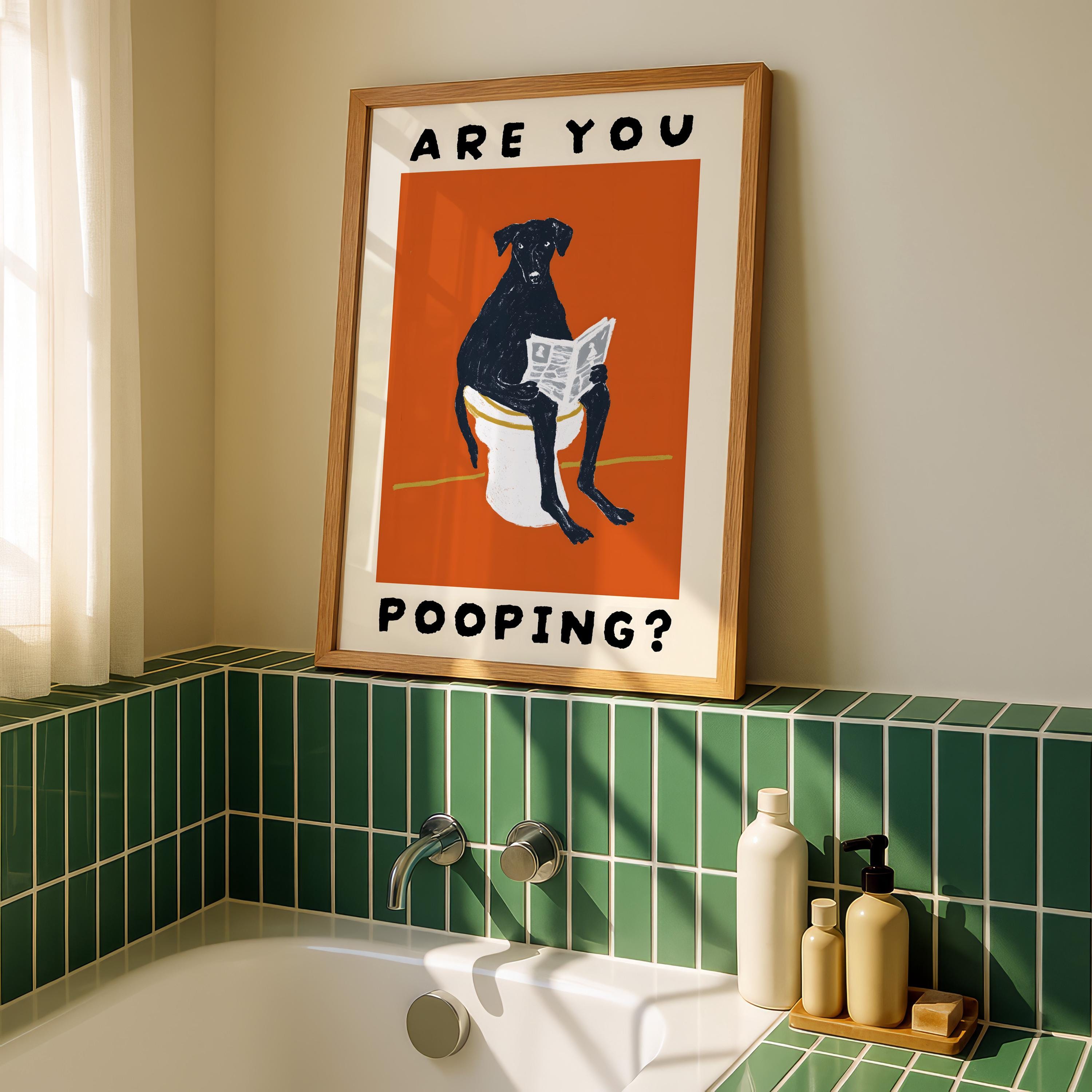 Funny Bathroom Wall Art – Dog “Are You Pooping” Poster Print