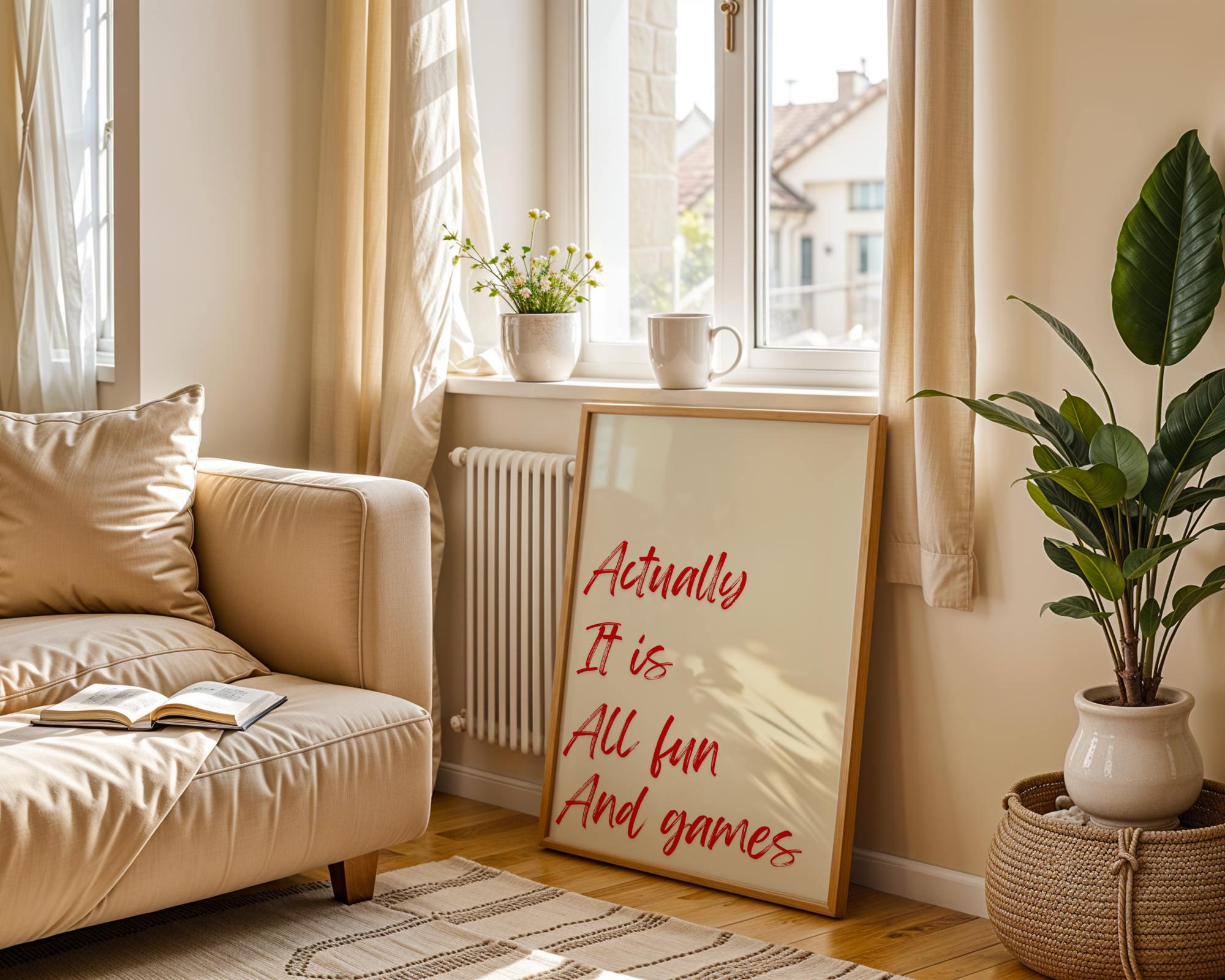 Funny Quote Wall Art Print – Actually It Is All Fun and Games Red Brush Poster