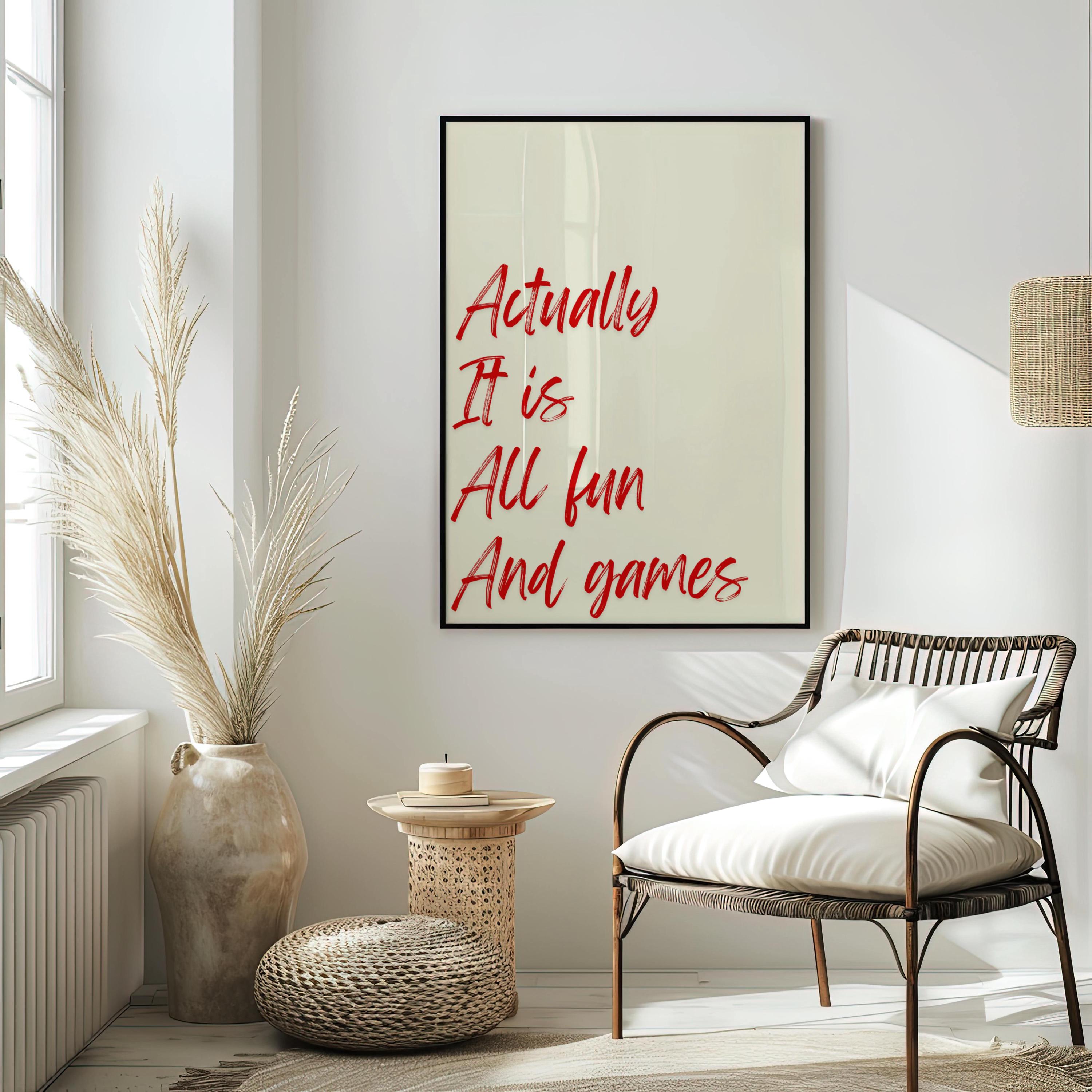Funny Quote Wall Art Print – Actually It Is All Fun and Games Red Brush Poster