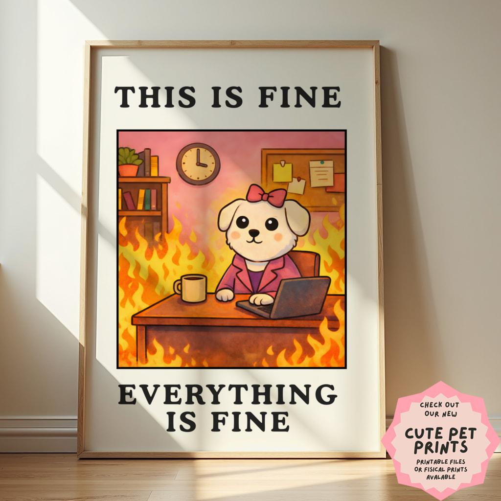This Is Fine Funny Office Wall Art Poster – Burnout Meme Work Humor Decor