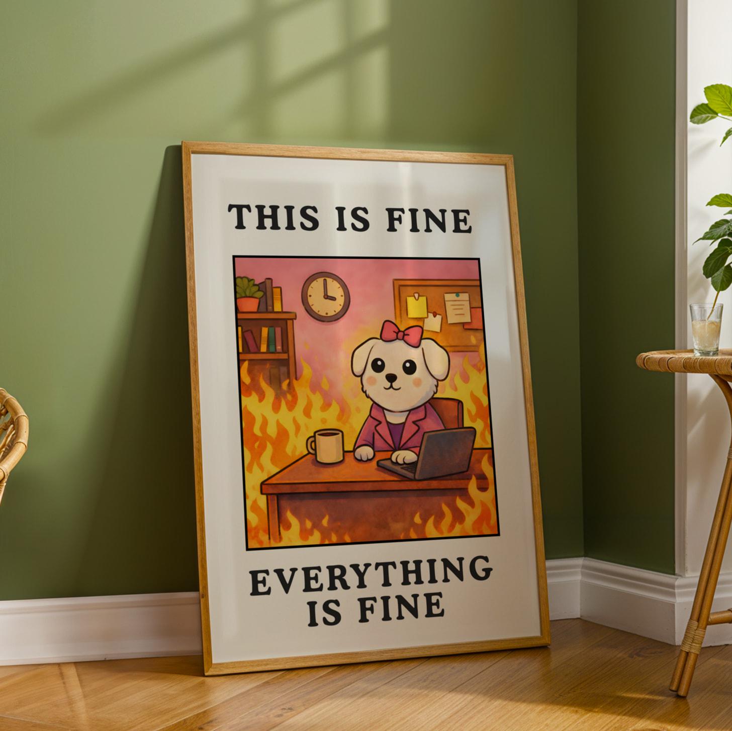 This Is Fine Funny Office Wall Art Poster – Burnout Meme Work Humor Decor